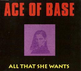 Ace Of Base - All That She Wants