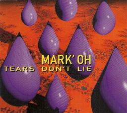Mark' Oh - Tears Don't Lie