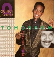 Quincy Jones Feat. Tevin Campbell - Tomorrow ( A Better You, A Better Me )