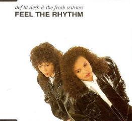Def La Desh & The Fresh Witness - Feel The Rhythm