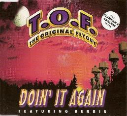 T.O.F. The Original Flyguy Feat. Herbie - Doin' It Again