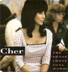 Cher - The Shoop Shoop Song ( It's In His Kiss )