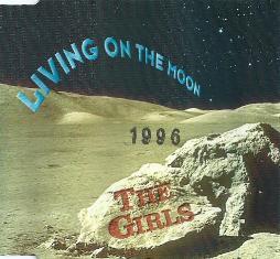 Girls, The - Living On The Moon