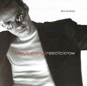 Marc Anthony - I Need To Know ( The Remixes )