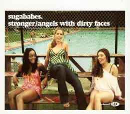 Sugababes - Stronger / Angels With Dirty Faces
