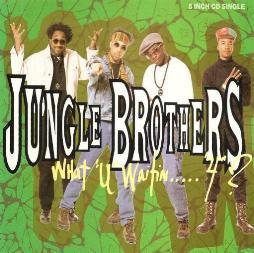 Jungle Brothers - What "U" Waitin' "4" ?