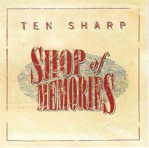 Ten Sharp - Shop Of Memories