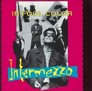 Intermezzo - In Fool Color