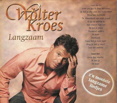Wolter Kroes - Langzaam