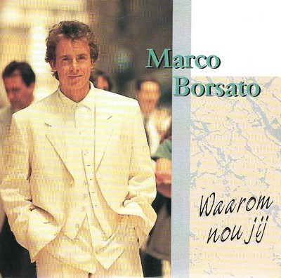 Marco Borsato - Waarom Nou Jij