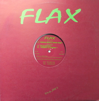Flax - Gonna Have A Good Time