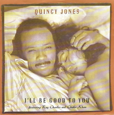 Quincy Jones Feat. Ray Charles & Chaka Khan - I'll Be Good To You