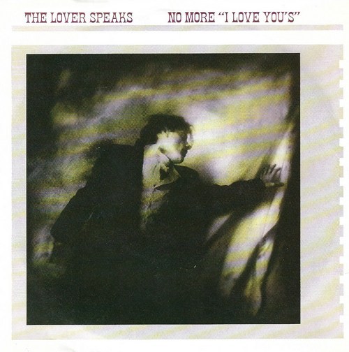 Lover Speaks, The - No More " I Love You's "