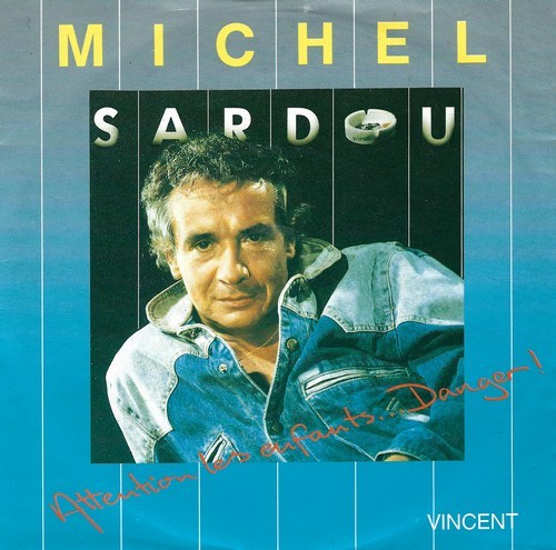 Michel Sardou - Attention Les Enfants .... Danger !