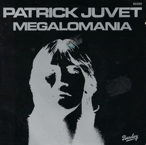 Patrick Juvet - Megalomania