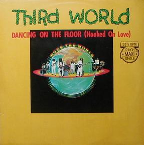 Third World - Dancing On The Floor ( Hooked On Love )