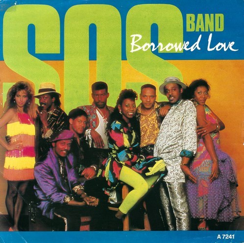 S.O.S. Band, The - Borrowed Love