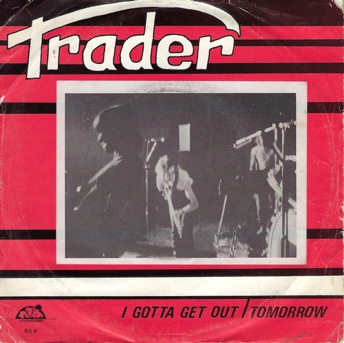 Trader - I Gotta Get Out
