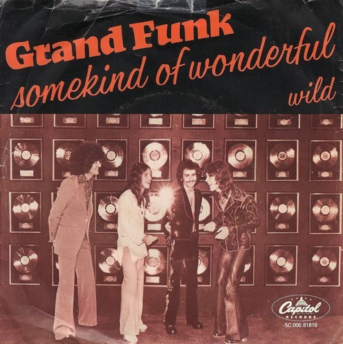 Grand Funk - Some Kind Of Wonderful