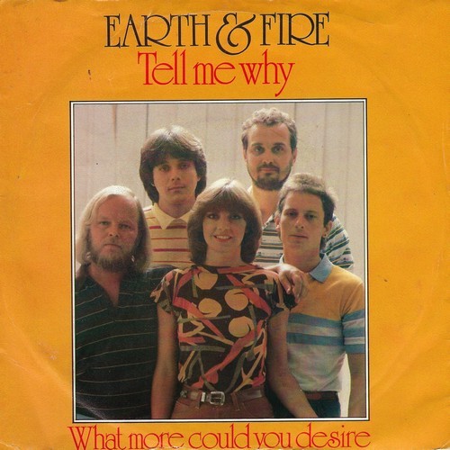 Earth & Fire - Tell Me Why
