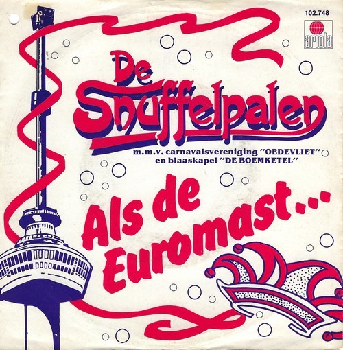 Snuffelpalem, De & Carnavalsvereniging Oedevliet & Blaaskapel De Boemketel - Als De Euromast ....