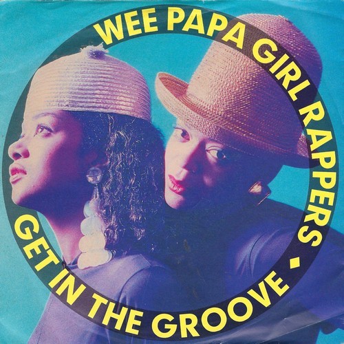 Wee Papa Girl Rappers, The - Get In The Groove