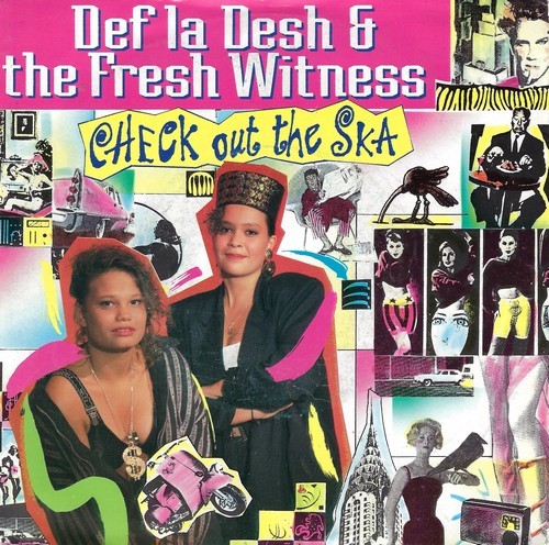 Def La Desh & The Fresh Witness - Check Out The Ska
