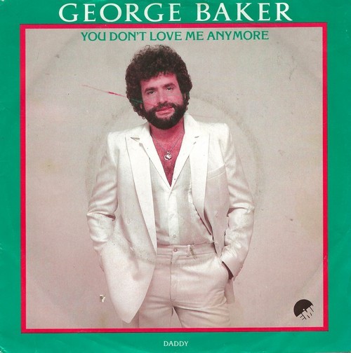 George Baker - You Don't Love Me Anymore