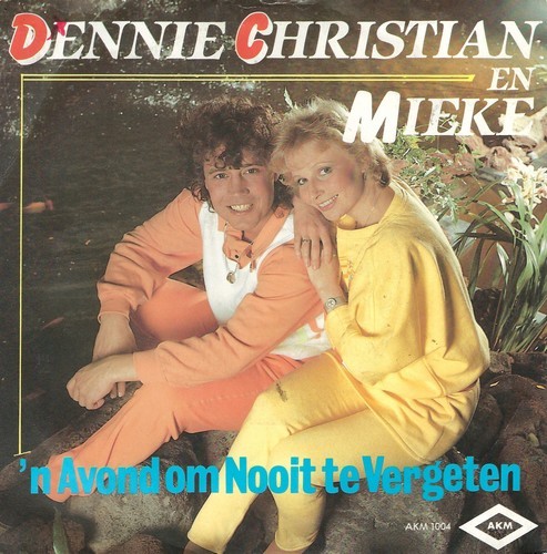 Dennie Christian En Mieke - 'N Avond Om Nooit Te Vergeten
