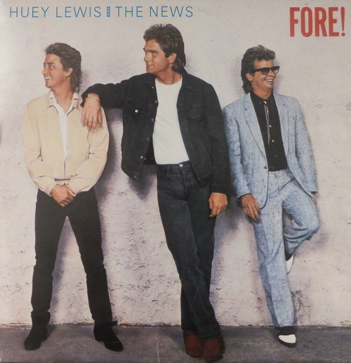 Huey Lewis & The News - Fore !