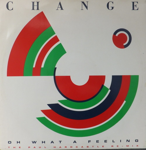 Change - Oh What A Feeling
