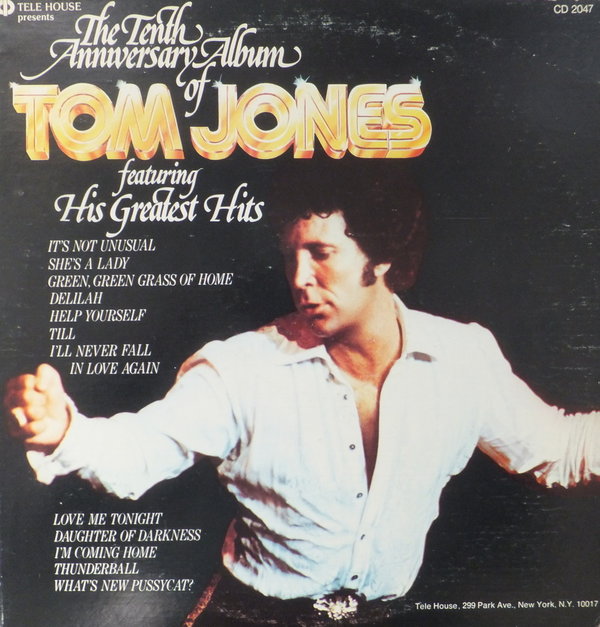 Tom Jones - The Tenth Anniversary Album Of Tom Jones Feat. His Greatest Hits