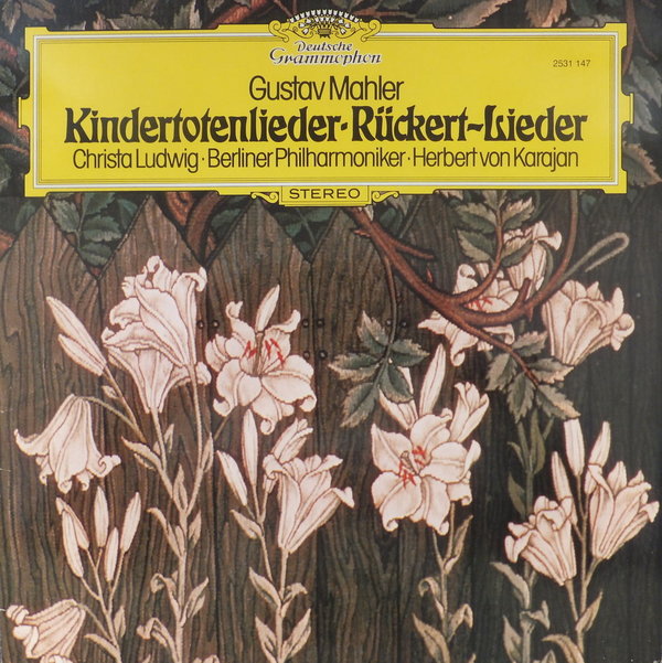 Christa Ludwig, Berliner Philharmoniker, Herbert Von Karajan - Kindertotenlieder / Rückert-Lieder