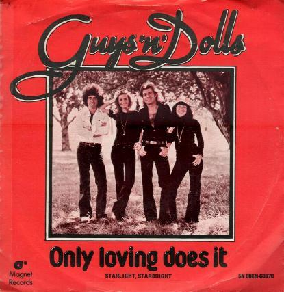 Guys 'N' Dolls - Only Loving Does It